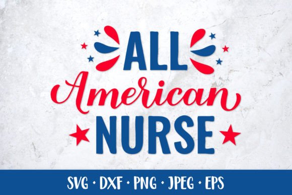 All American Nurse SVG: Patriotic Graphics & Illustrations