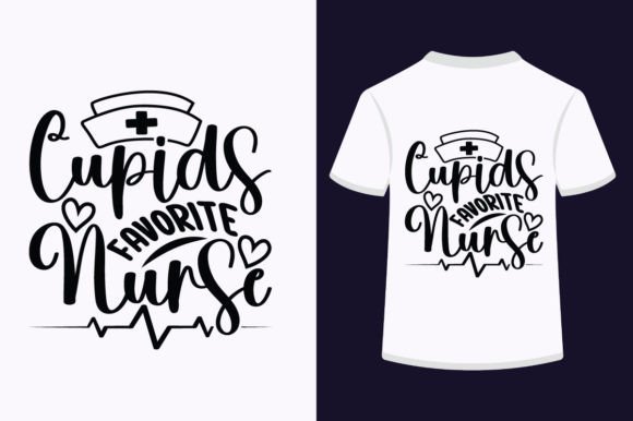 Cupids Favorite Nurse Graphics for T-Shirt Designs