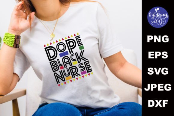 Dope Black Nurse SVG: Bold Graphics for T-Shirt Designs