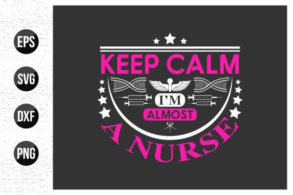 Reviewing Keep Calm I m Almost a Nurse SVG for Embroidery